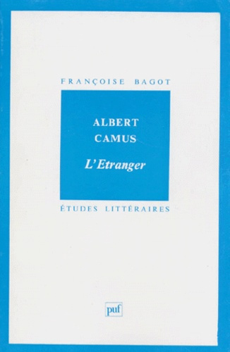 Bagot_Fran_oise-Albert_Camus_L_tranger_-9782130450849_0