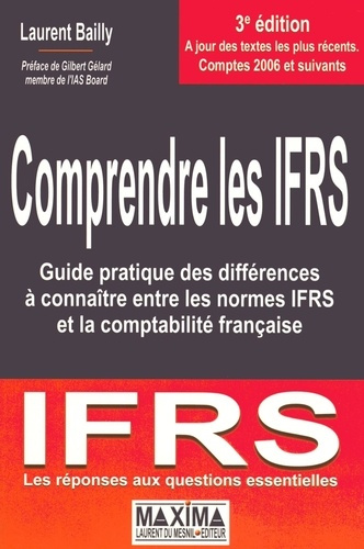 Bailly_Laurent_G_lard_Gilbert-Comprendre_les_IFRS._Guide_pratique_des_diff_rences_conna_tre_entre_les_normes_IFRS_et_la_comptabi-9782840014539_0