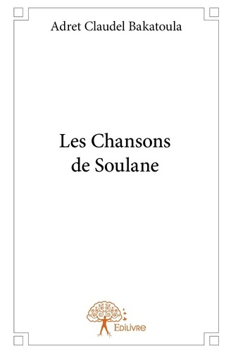 Bakatoula_Adret_claudel-Les_Chansons_de_Soulane-9782332640468_0