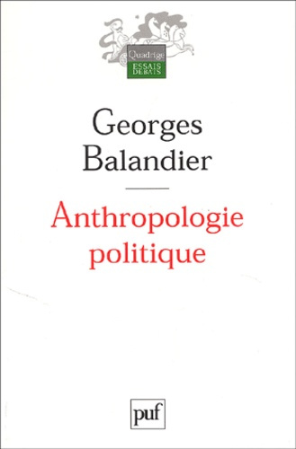 Balandier_Georges-Anthropologie_politique-9782130545422_0