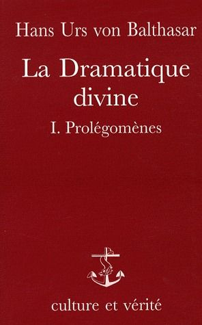 Balthasar_Hans_Urs_von-La_Dramatique_divine._Tome_1_Prol_gom_nes-9782872990313_0