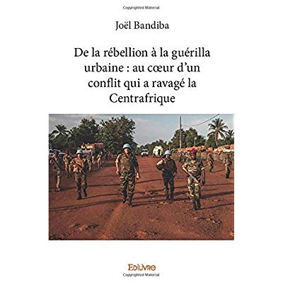 Bandiba_Jo_l-De_la_r_bellion_la_gu_rilla_urbaine_au_coeur_d_un_conflit_qui_a_ravag_la_Centrafrique-9782414356256_0