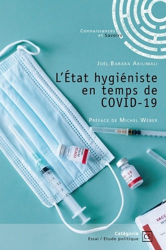 Baraka_Akilimali_Jo_l_Weber_Michel-L_Etat_hygi_niste_en_temps_de_COVID-19._Essai_sur_l_apog_e_de_la_soci_t_disciplinaire-9782342364248_0