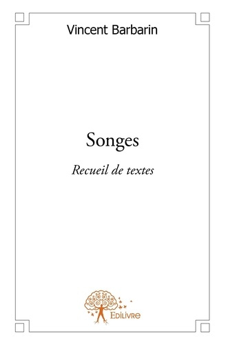 Barbarin_Vincent-Songes._Recueil_de_textes-9782332555250_0