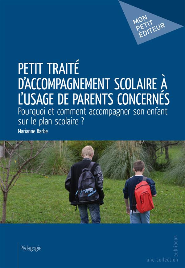 Barbe_Marianne-Petit_trait_d_accompagnement_scolaire_l_usage_de_parents_concern_s-9782342018639_0