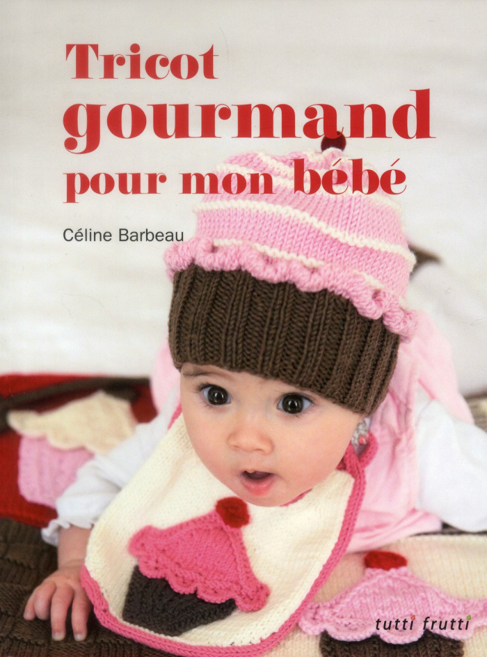 Barbeau_C_line-Tricot_gourmand_pour_mon_b_b_-9782360090686_0
