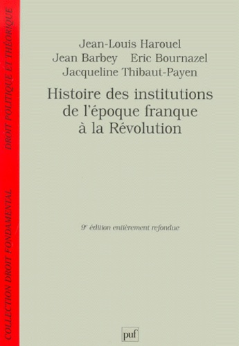 Barbey_Jean_Harouel_Jean-Louis_Bournazel_Eric-Histoire_des_institutions._De_l_poque_franque_la_R_volution_9e_dition-9782130515821_0