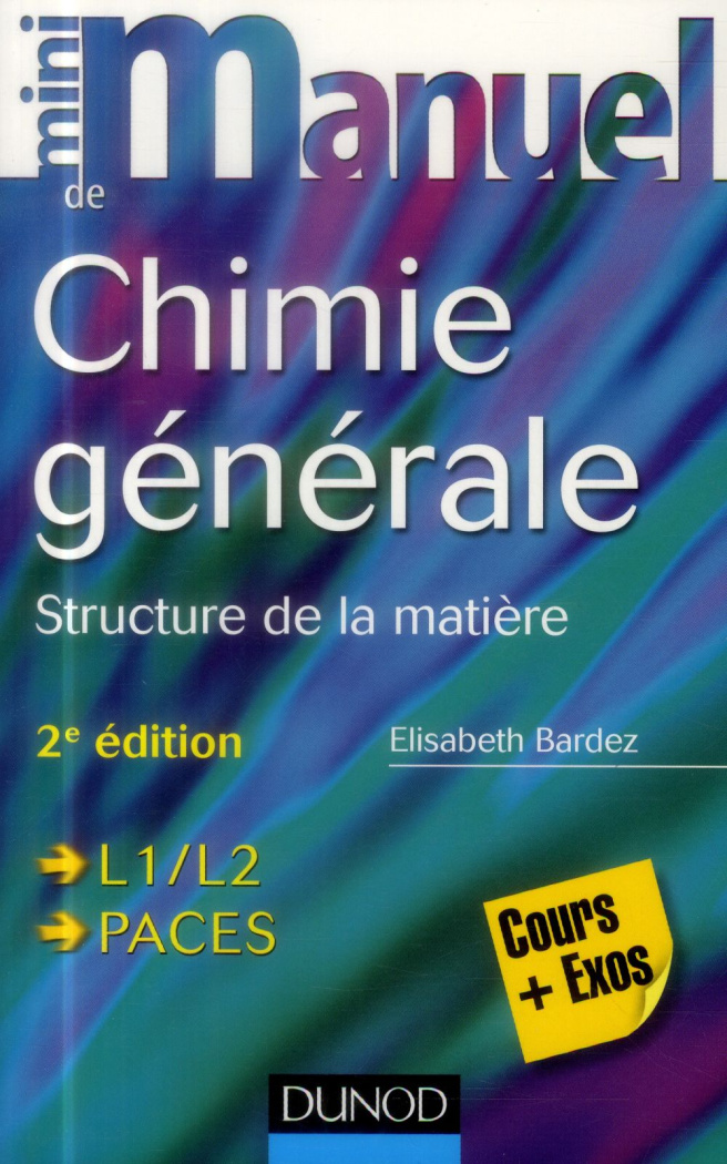 Bardez_Elisabeth-Mini_manuel_de_chimie_g_n_rale_Structure_de_la_mati_re_L1_L2_Paces-9782100710133_0
