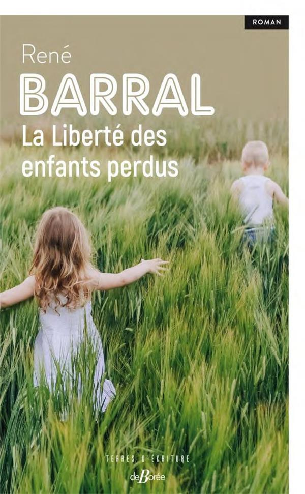 Barral_Ren_-La_libert_des_enfants_perdus-9782812927560_0