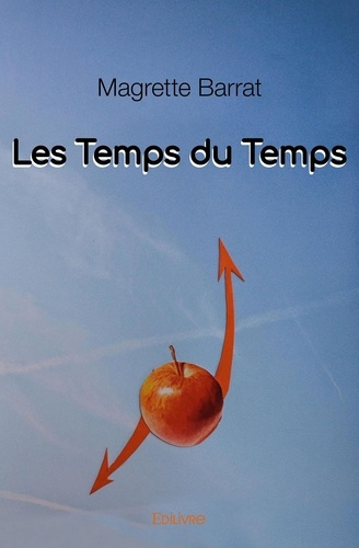 Barrat_Magrette-Les_Temps_du_Temps-9782332981318_0
