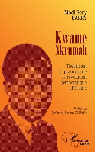 Barry_Modi_sory_Camara_Mohamed_Lamine-Kwame_Nkrumah._Th_oricien_et_praticien_de_la_r_volution_d_mocratique_africaine-9782336599014_0