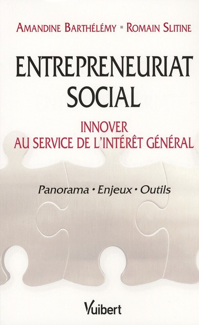 Barth_l_my_Amandine_Slitine_Romain-Entrepreneuriat_social_Innover_au_service_de_l_int_r_t_g_n_ral-9782311001914_0
