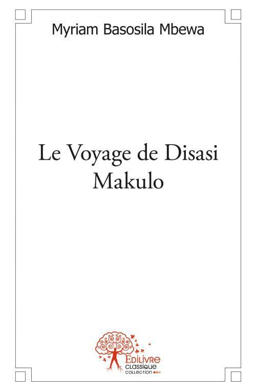 Basosila_Mbewa_myriam-Le_Voyage_de_Disasi_Makulo-9782332538062_0