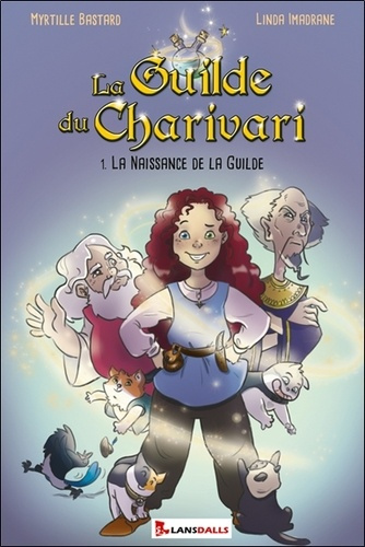 Bastard_Myrtille_Imadrane_Linda-La_Guilde_du_Charivari_Tome_1_La_Naissance_de_la_Guilde-9791095527428_0