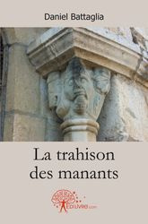 Battaglia_Daniel-La_trahison_des_manants-9782812109553_0