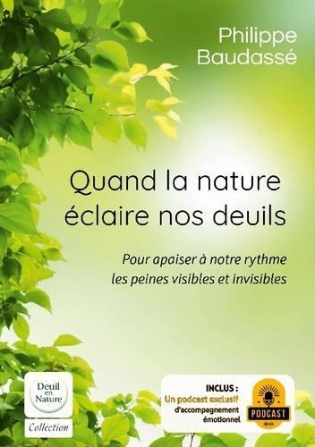 Baudass_Philippe-Quand_nature_eclaire_nos_deuils._Pour_apaiser_a_notre_rythme_le-9782322634927_0