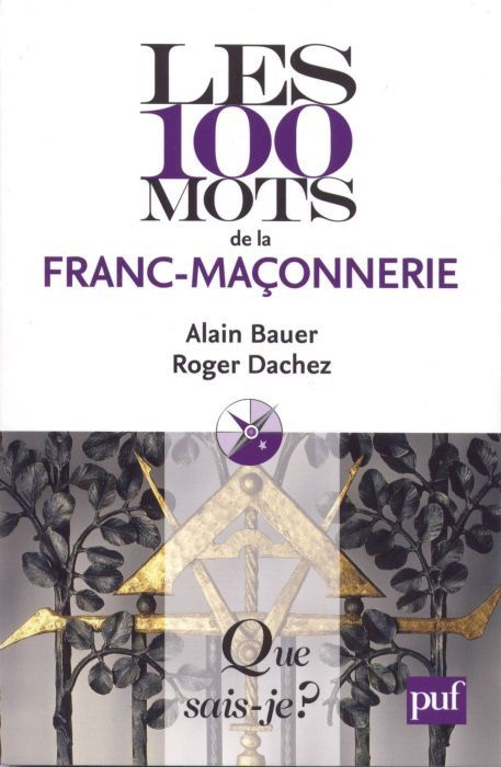 Bauer_Alain_Dachez_Roger-Les_100_mots_de_la_franc-ma_onnerie._2e_dition-9782130571681_0