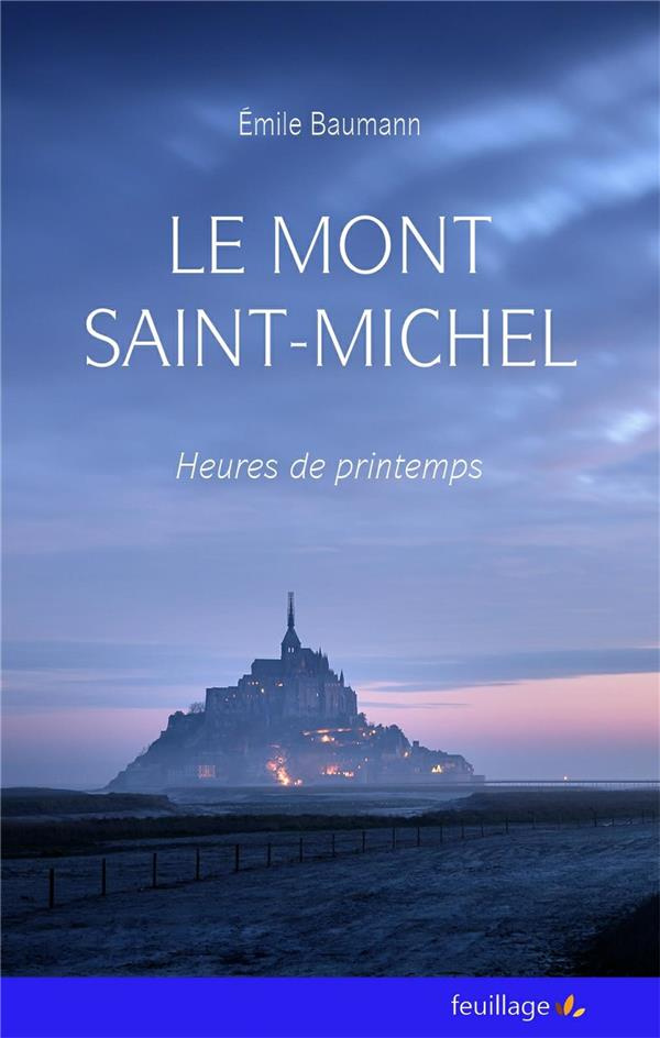 Baumann_Emile-Le_Mont_Saint_Michel._Heures_de_printemps-9782373970975_0