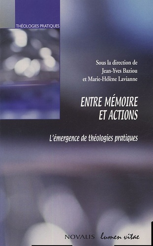 Baziau_Jean-Yves_Lavianne_Marie-H_l_ne-Entre_m_moire_et_actions._L_mergence_de_th_ologies_pratiques-9782873242428_0