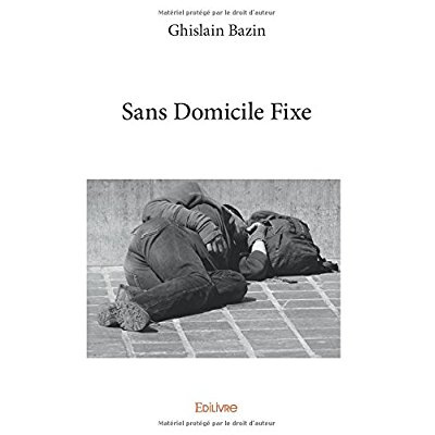 Bazin_Ghislain-Sans_Domicile_Fixe-9782414102730_0