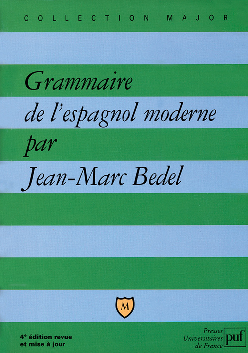 Bedel_Jean-Marc-Grammaire_de_l_espagnol_moderne._4e_dition_revue_et_corrig_e-9782130543909_0