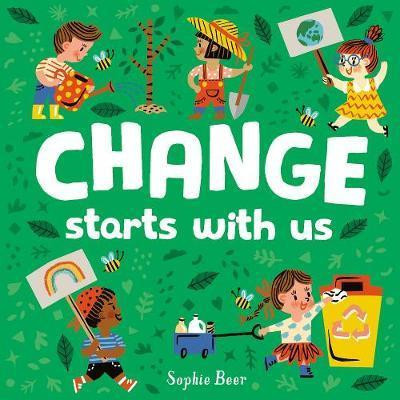 Beer_Sophie-Change_Starts_with_us-9781838910655_0