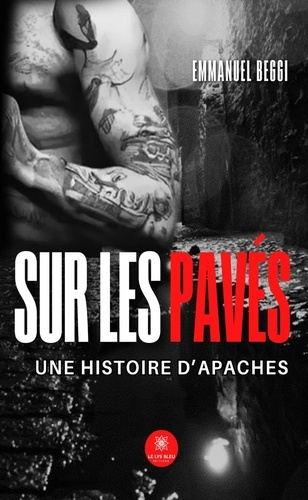 Beggi_Emmanuel-Sur_les_pav_s._Une_histoire_d_Apaches-9791042228798_0