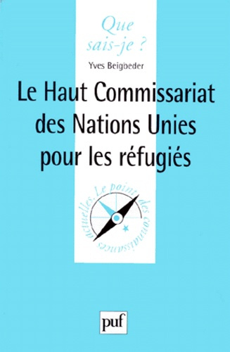 Beigbeder_Yves-LE_HAUT_COMMISSARIAT_DES_NATIONS_UNIES_POUR_LES_REFUGIES._1_re_dition_1999-9782130500889_0