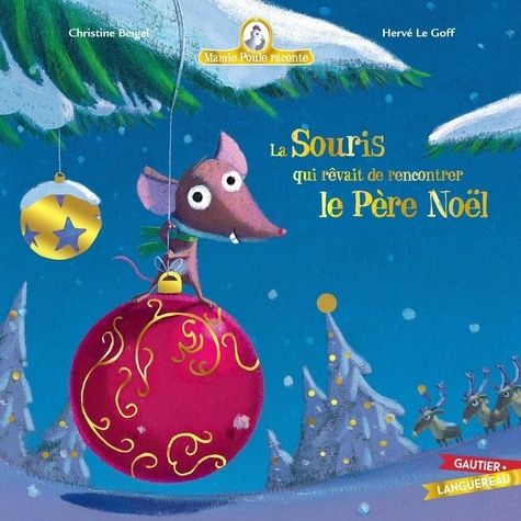 Beigel_Christine_Le_Goff_herve-Mamie_Poule_raconte_-_La_souris_qui_r_vait_de_rencontrer_le_P_re_No_l_NED-9782017348146_0