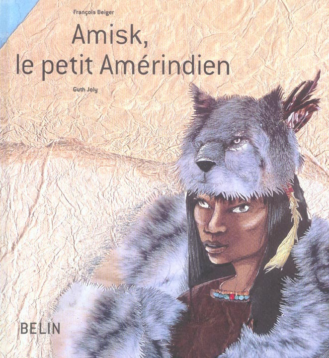 Beiger_Fran_ois_Joly_Guth-Amisk_le_petit_Am_rindien-9782701140506_0