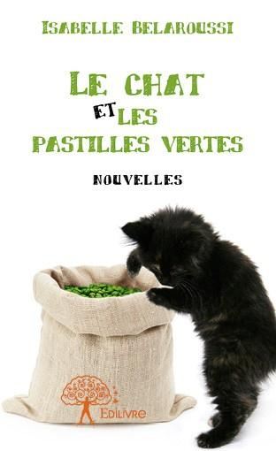 Belaroussi_Isabelle-Le_chat_et_les_pastilles_vertes-9782332704504_0