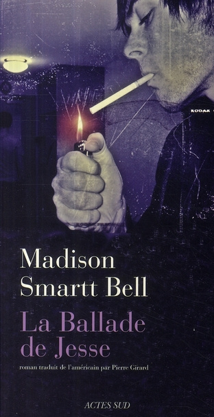 Bell_Madison_Smartt_Girard_Pierre-La_Ballade_de_Jesse-9782742781980_0