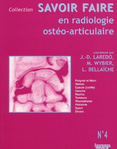 Bella_che_Laurence_Laredo_Jean-Denis_Wybier_Ma-Savoir_faire_en_radiologie_ost_o-articulaire-9782840233114_0