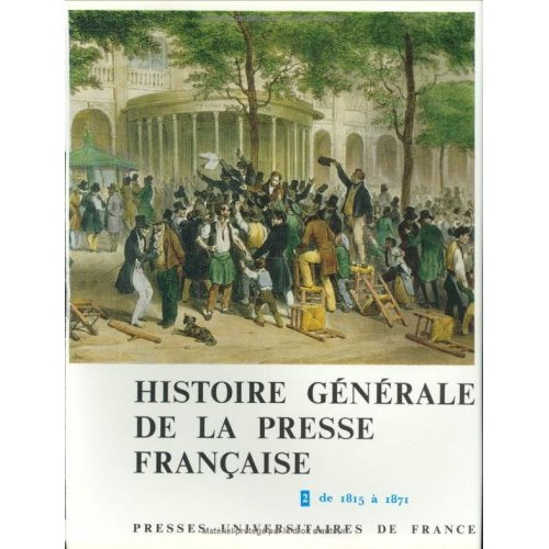 Bellanger_Claude-Histoire_g_n_rale_de_la_presse_fran_aise._Tome_2_de_1815_1871-9782130302582_0