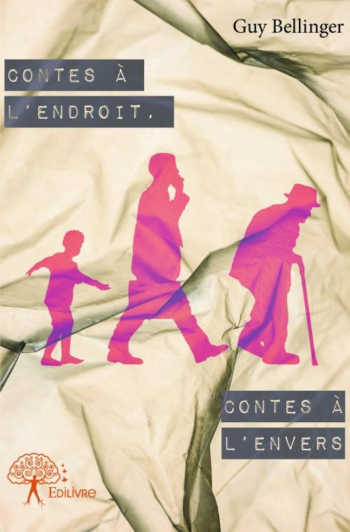 Bellinger_Guy-Contes_l_endroit_contes_l_envers-9782332932068_0