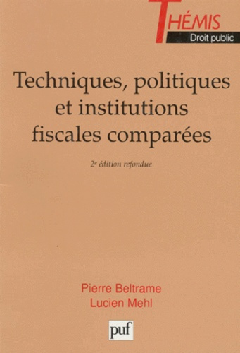 Beltrame_Pierre_Mehl_Lucien-TECHNIQUES_POLITIQUES_ET_INSTITUTIONS_FISCALES_COMPAREES._2_me_dition_refondue-9782130485643_0