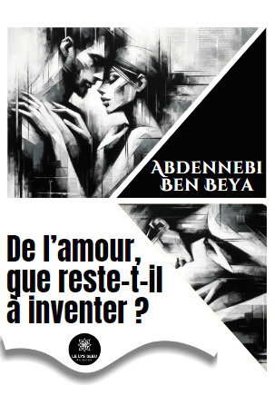 Ben_Beya_Abdennebi-De_l_amour_que_reste-t-il_inventer_-9791042233990_0