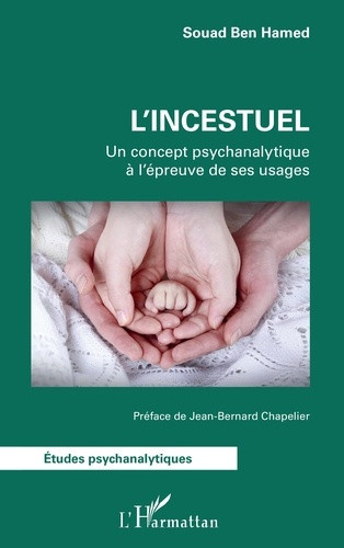 Ben_Hamed_souad_Chapelier_Jean-Bernard-L_incestuel._Un_concept_psychanalytique_l_preuve_de_ses_usages-9782336653327_0
