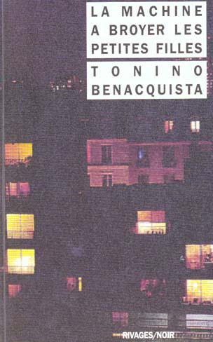 Benacquista_Tonino-La_machine_broyer_les_petites_filles-9782869307063_0