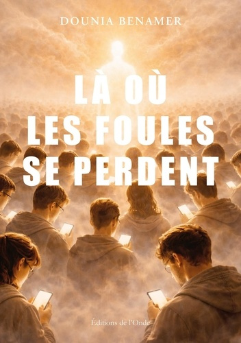 Benamer_Dounia-L_o_les_foules_se_perdent-9782371587649_0