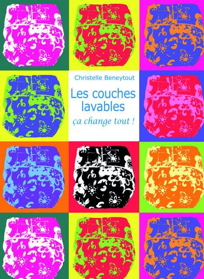 Beneytout_Christelle-Les_couches_lavables..._a_change_tout_-9782842211790_0