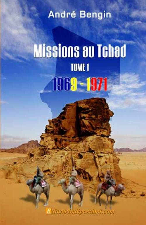 Bengin_Andr_-Missions_au_Tchad_-_Tome_1._1969-1971-9782353351138_0