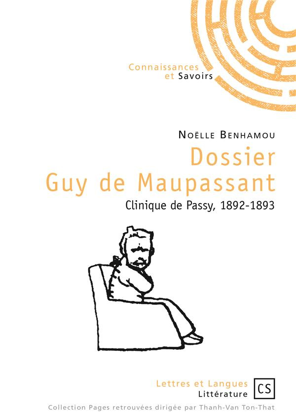 Benhamou_No_lle-Dossier_Guy_de_Maupassant._Clinique_de_Passy_1892-1893-9782753905788_0