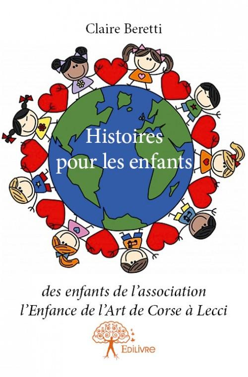 Beretti_Claire-Histoires_pour_les_enfants._des_enfants_de_l_association_l_Enfance_de_l_Art_de_Corse_Lecci-9782332656469_0