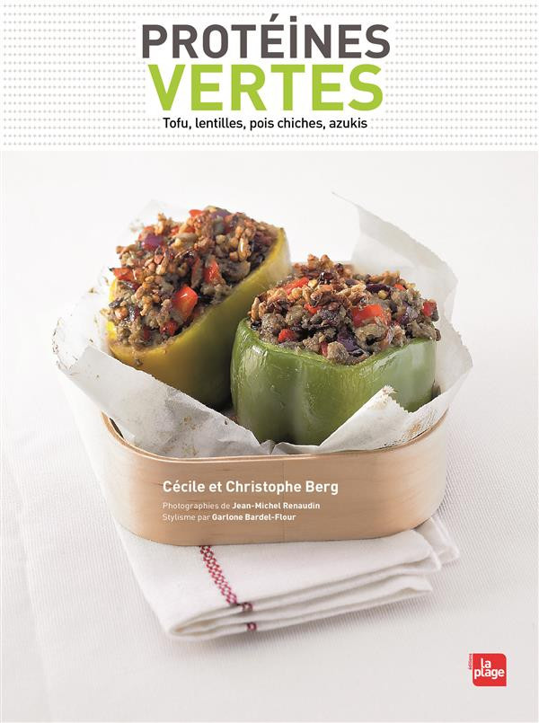 Berg_Christophe_Berg_C_cile-Prot_ines_vertes_Tofu_lentilles_pois_chiches_azukis-9782842212483_0