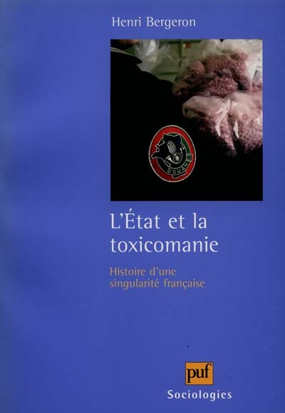 Bergeron_Henri-L_ETAT_ET_LA_TOXICOMANIE._Histoire_d_une_singularit_fran_aise-9782130501183_0