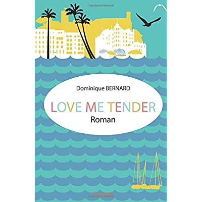 Bernard_Dominique-Love_me_tender._Roman-9782414044337_0