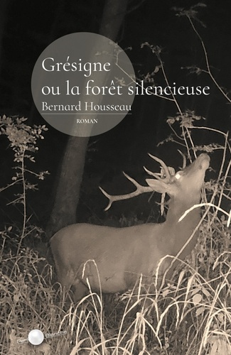 Bernard_Housseau-Gr_signe_ou_la_for_t_silencieuse-9782959758799_0