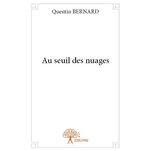 Bernard_Quentin-Au_seuil_des_nuages-9782332711632_0