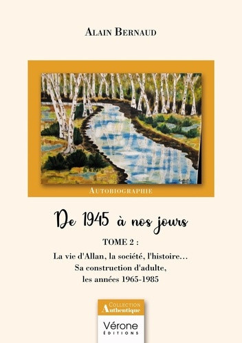 Bernaud_Alain-De_1945_nos_jours._Tome_2_La_vie_d_Allan_la_soci_t_l_histoire..._Sa_construction_d_adulte_le-9791042315511_0